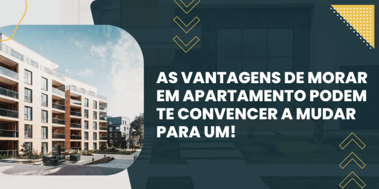 As Vantagens de Morar em Apartamento podem te Convencer a Mudar para um!