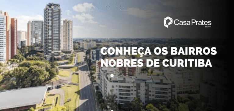 Vista aérea urbana destacando os bairros nobres de Curitiba, com prédios de alto padrão, áreas arborizadas e destaque para o Bairro Batel em material da Casa Prates Imóveis.