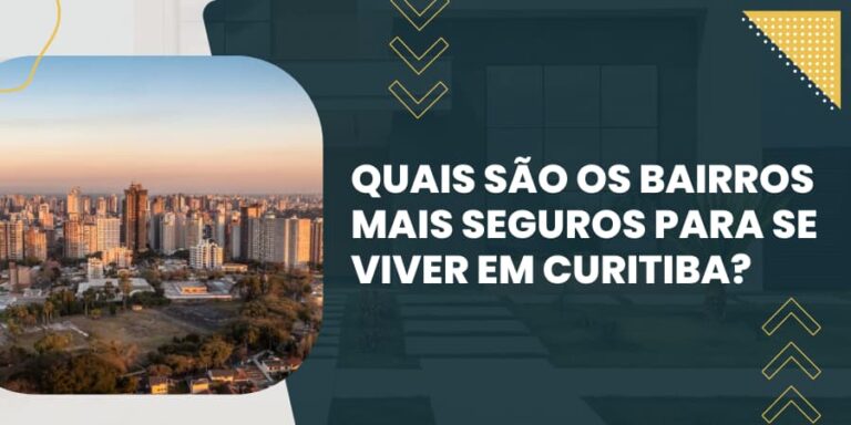 Quais são os Bairros mais Seguros para se Viver em Curitiba? Conheça 5!