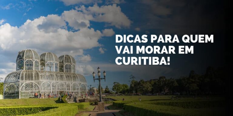 Dicas para quem vai morar em Curitiba!