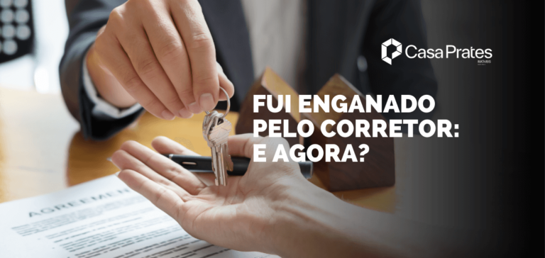 Fui enganado pelo corretor - Blog Imobiliária Casa Prates em Curitiba