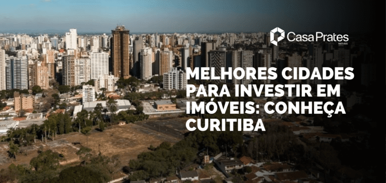 Vista panorâmica da cidade de Curitiba com prédios residenciais e comerciais, representando o tema “Melhores cidades para investir em imóveis: conheça Curitiba” da Casa Prates Imóveis.